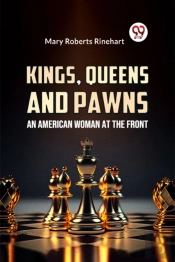 Kings, Queens And Pawns An American Woman At The Front