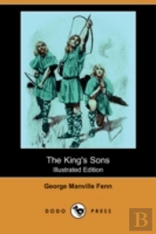 King'S Sons (Illustrated Edition) (Dodo Press)