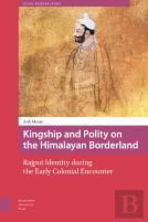Kingship And Polity On The Himalayan Borderland