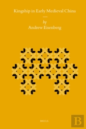 Kingship In Early Medieval China