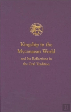 Bertrand.pt - Kingship In The Mycenaean World And Its Reflections In The Oral Tradition