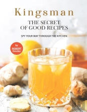 Kingsman - The Secret Of Good Recipes