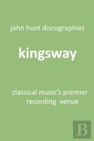 Kingsway - Classical Music'S Premier Recording Venue