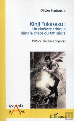 Bertrand.pt - Kinji Fukasaku : Un Cinéaste Critique Dans Le Chaos Du Xx Siècle