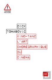Kino-Tanz. L'Art Chorégraphique Du Cinéma