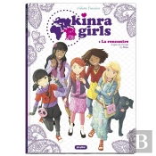 Kinra Girls Tome 1 : La Rencontre Des Kinra Girls