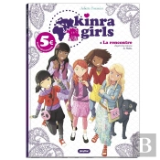 Kinra Girls Tome 1 : La Rencontre Des Kinra Girls