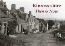 Kinross-Shire Then & Now