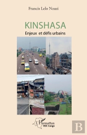 Kinshasa : Enjeux Et Défis Urbains