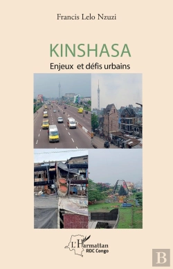 Bertrand.pt - Kinshasa : Enjeux Et Défis Urbains