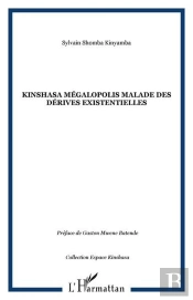 Kinshasa : Mégalopolis Malade Des Dérives Existentielles