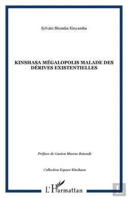 Bertrand.pt - Kinshasa : Mégalopolis Malade Des Dérives Existentielles