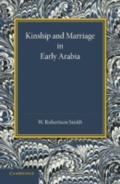 Kinship And Marriage In Early Arabia