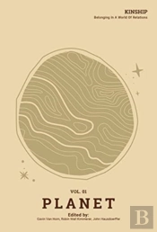 Kinship: Belonging In A World Of Relations, Vol. 1 - Planet