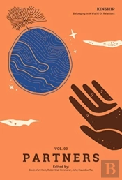 Kinship: Belonging In A World Of Relations, Vol. 3 Â€“ Partners