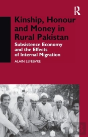 Kinship, Honour And Money In Rural Pakistan