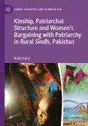 Kinship, Patriarchal Structure And Womenâ€™S Bargaining With Patriarchy In Rural Sindh, Pakistan