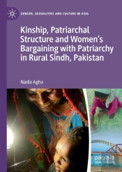Kinship, Patriarchal Structure And Womenâ€™S Bargaining With Patriarchy In Rural Sindh, Pakistan