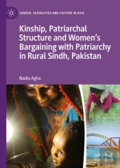 Kinship, Patriarchal Structure And Women'S Bargaining With Patriarchy In Rural Sindh, Pakistan