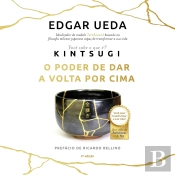 Kintsugi: O Poder De Dar A Volta Por Cima