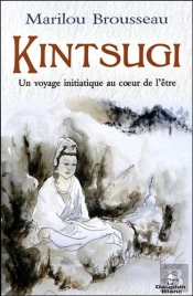 Kintsugi - Un Voyage Initiatique Au Coeur De La Repetition