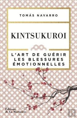 Bertrand.pt - Kintsukuroi. L'Art De Guerir Les Blessures Emotionnelles