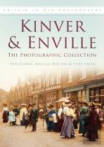 Kinver And Enville: The Photographic Collection
