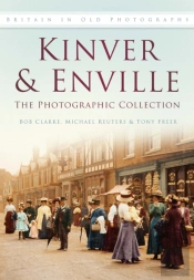 Kinver And Enville: The Photographic Collection