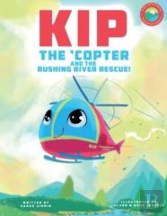 Kip The 'Copter And The Rushing River Rescue