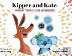Kipper And Kate Work Through Worries