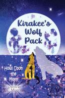 Kirakee'S Wolf Pack; Howl Upon The Moon