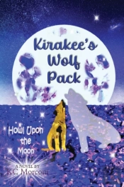 Kirakee'S Wolf Pack; Howl Upon The Moon