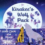 Kirakee'S Wolf Pack; Howl Upon The Moon