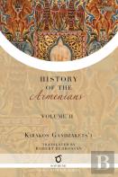 Kirakos Gandzakets'I'S History Of The Armenians