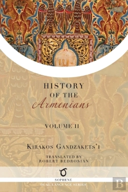Bertrand.pt - Kirakos Gandzakets'I'S History Of The Armenians
