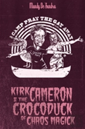 Kirk Cameron & The Crocoduck Of Chaos Magick