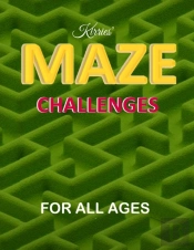 Kirries' Maze Challenges For All Ages, Ten Levels Of Difficulty, 100 Problem-Solving Puzzles  Mazes