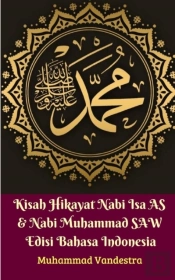 Kisah Hikayat Nabi Isa As & Nabi Muhammad Saw Edisi Bahasa Indonesia
