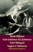 Kisah Hikayat Nabi Sulaiman As (Solomon) Edisi Bilingual Inggris & Indonesia