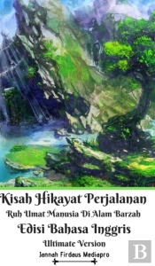 Kisah Hikayat Perjalanan Ruh Umat Manusia Di Alam Barzah Edisi Bahasa Inggris Ultimate Version