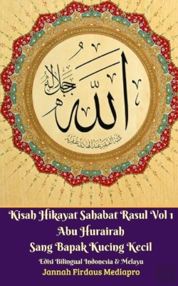 Bertrand.pt - Kisah Hikayat Sahabat Rasul Vol 1 Abu Hurairah Sang Bapak Kucing Kecil Edisi Bilingual