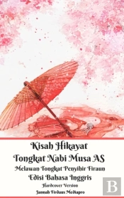 Kisah Hikayat Tongkat Nabi Musa As Melawan Tongkat Penyihir Firaun Edisi Bahasa Inggris Hardcover Version