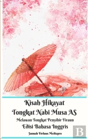 Kisah Hikayat Tongkat Nabi Musa As Melawan Tongkat Penyihir Firaun Edisi Bahasa Inggris