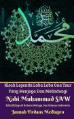 Kisah Legenda Laba Laba Gua Tsur Yang Menjaga Dan Melindungi Nabi Muhammad Saw Edisi Bilingual Melayu Dan Indonesia