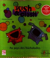 Kish Et Clash ; Au Pays Des Nochabulles