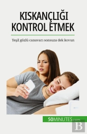 Kiskançligi Kontrol Etmek : Yesil Gozlü Canavari Sonsuza Dek Kovun