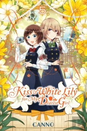 Kiss And White Lily For My Dearest Girl, Vol. 5