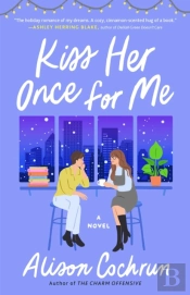 Kiss Her Once For Me