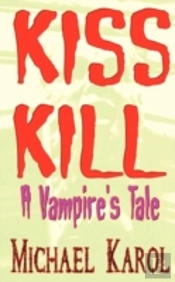 Kiss Kill: A Vampire'S Tale