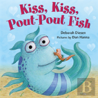 Kiss, Kiss, Pout-Pout Fish